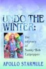 Undo the Winter : The Odyssey of Sonny-Bob Culpepper - Book