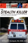 The Stealth Killer : Is Oral Spirochetosis the Missing Link in the Dental and Heart Disease Labyrinth? - Book