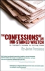 The Confessions of an Ink-Stained Wretch : An Insider's Secrets to Getting Press - Book