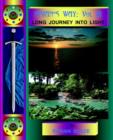 Arian's Way Volume III : Long Journey Into Light - Book