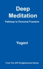Deep Meditation - Pathway to Personal Freedom - Book
