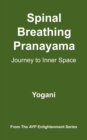 Spinal Breathing Pranayama : Journey to Inner Space - Book