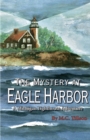 The Mystery at Eagle Harbor : A Michigan Lighthouse Adventure - Book