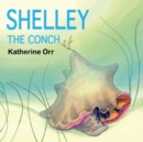 Shelley the Conch - Book