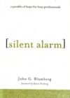 Silent Alarm : A Parable of Hope for Busy Professionals - Book