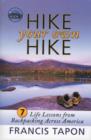 Hike Your Own Hike : 7 Life Lessons from Backpacking Across America - Book