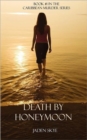 Death by Honeymoon (Book #1 in the Caribbean Murder Series) - Book