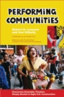 Performing Communities : Grassroots Ensemble Theaters Deeply Rooted in Eight U.S. Communities - Book