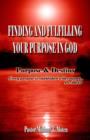 Finding And Fulfilling Your Purpose In God - Book