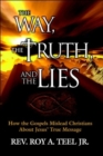 The Way, The Truth, and The Lies - Book