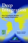 Deep Integration : How Transatlantic Markets Are Leading Globalization - Book