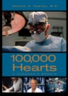 100,000 Hearts : A Surgeon's Memoir - Book