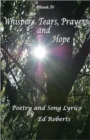 Whispers, Tears, Prayers and Hope - Book