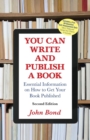 You Can Write and Publish a Book : Essential Information on How to Get Your Book Published - Book