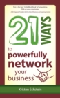 21 Ways to Powerfully Network Your Business - Book