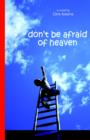 Don't Be Afraid of Heaven - Book