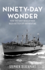 NINETY-DAY WONDER : How The Navy Would Have Been Better Off Without Me - eBook