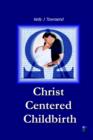 Christ Centered Childbirth - Book