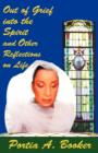 Out of Grief into the Spirit and Other Reflections on Life - Book