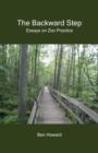 The Backward Step : Essays on Zen Practice - Book