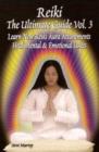 Reiki -- The Ultimate Guide, Volume 3 : Learn New Reiki Aura Attunements -- Heal Mental & Emotional Issues - Book