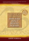 Twenty-Six Reasons Why Jews Don't Believe in Jesus - Book