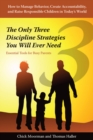 The Only Three Discipline Strategies You Will Ever Need : Essential Tools for Busy Parents - Book