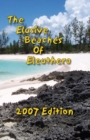 The Elusive Beaches Of Eleuthera 2007 Edition : Your Guide to the Hidden Beaches of this Bahamas Out-Island including Harbour Island - Book