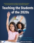 Teaching Students of the 2020s : Classroom Wisdom from a Master Teacher - Book