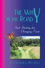 The Why in the Road - Soul Healing for Changing Times - Book