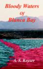 Bloody Waters Of Blanca Bay - Book