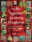 The New Vegetable Growers Handbook : A Users Manual for the Vegetable Garden - Book