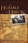 The Humble and the Heroic : Wartime Italian Americans - Book