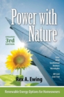 Power with Nature, 3rd Edition : Renewable Energy Options for Homeowners - Book
