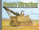 Heavy Wrecker : A Visual History of the U.S. Army's Wheeled and Tracked Wreckers - Book