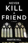 Never Kill a Friend : A Mystery - Book