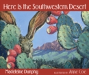 Here Is the Southwestern Desert - Book