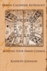 Mayan Calendar Astrology : Mapping Your Inner Cosmos - Book