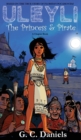 Uleyli- The Princess & Pirate (a Chapter Book) : Based on the True Story of Florida's Pocahontas - Book