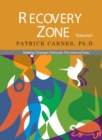 Recovery Zone Volume 1 : Making Changes that Last: The Internal Tasks - eBook