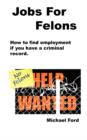 Jobs For Felons - Book