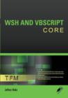 WSH and VBScript Core : Tfm - Book
