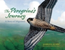 The Peregrine's Journey : A Story of Migration - Book