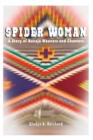 Spider Woman : A Story of Navajo Weavers and Chanters - Book