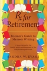 Rx for Retirement: Boomer's Guide to Memoir Writing - Book