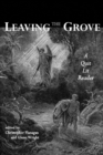 Leaving the Grove : A Quit Lit Reader - Book