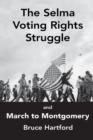 The Selma Voting Rights Struggle & the March to Montgomery - Book
