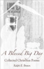 A Blessed Big Day : Collected Christmas Poems - Book