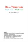 On. Terrorism : Simple Cause - Simple Cure - Book