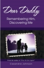 Dear Daddy : Remembering Him, Discovering Me - Book